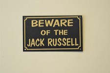 BEWARE OF THE JACK RUSSELL